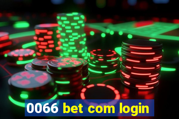 0066 bet com login